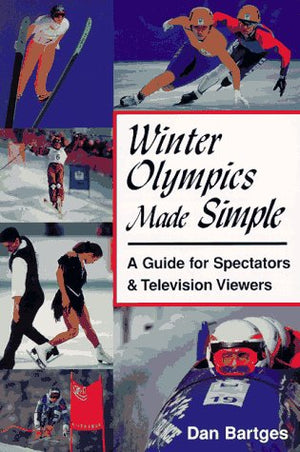Winter Olympics Made Simple: A Guide for Spectators & Television Viewers,Used