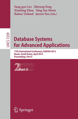 Database Systems for Advanced Applications: 17th International Conference, DASFAA 2012, Busan, South Korea, April 1518, 2012, P,Used