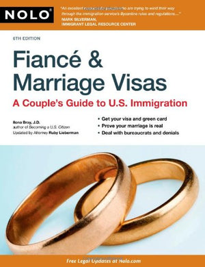 Fiance & Marriage Visas: A Couple's Guide to U.S. Immigration,Used