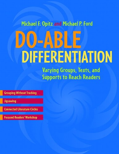 Doable Differentiation: Varying Groups, Texts, And Supports To Reach Readers