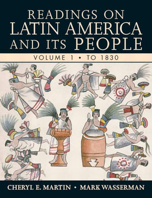 Readings On Latin America And Its People, Volume 1 (To 1830),New