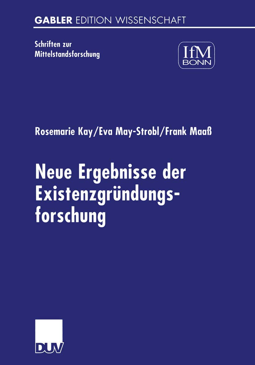 Neue Ergebnisse der Existenzgrndungsforschung (Schriften zur Mittelstandsforschung, 89) (German Edition),Used