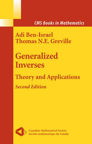 Generalized Inverses: Theory And Applications (Cms Books In Mathematics),Used