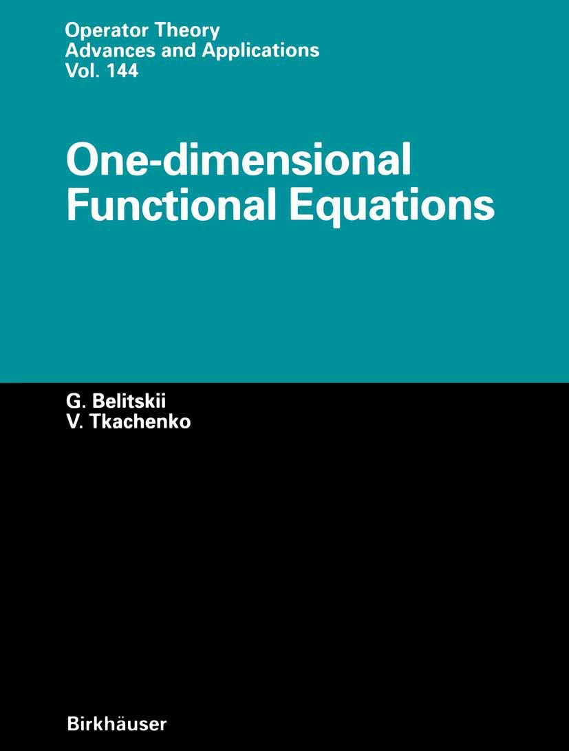 Onedimensional Functional Equations (Operator Theory: Advances and Applications, 144),Used