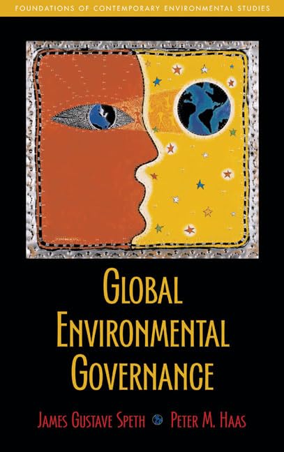 Global Environmental Governance: Foundations of Contemporary Environmental Studies (Foundations of Contemporary Environmental St,Used