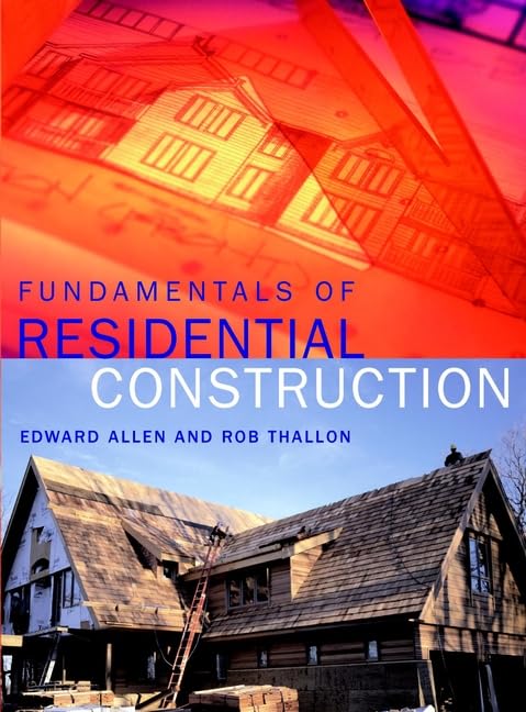 Fundamentals Of Residential Construction,New