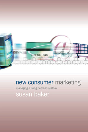 New Consumer Marketing: Managing a Living Demand System,Used