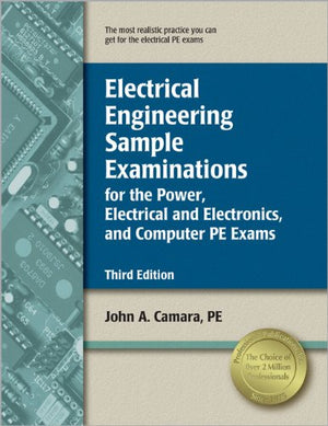 Electrical Engineering Sample Examinations for the Power, Electrical and Electronics, and Computer PE Exams,Used