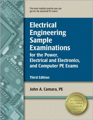 Electrical Engineering Sample Examinations for the Power, Electrical and Electronics, and Computer PE Exams,Used