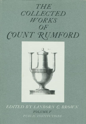 The Collected Works Of Count Rumford: Public Institutions (Volume V),New
