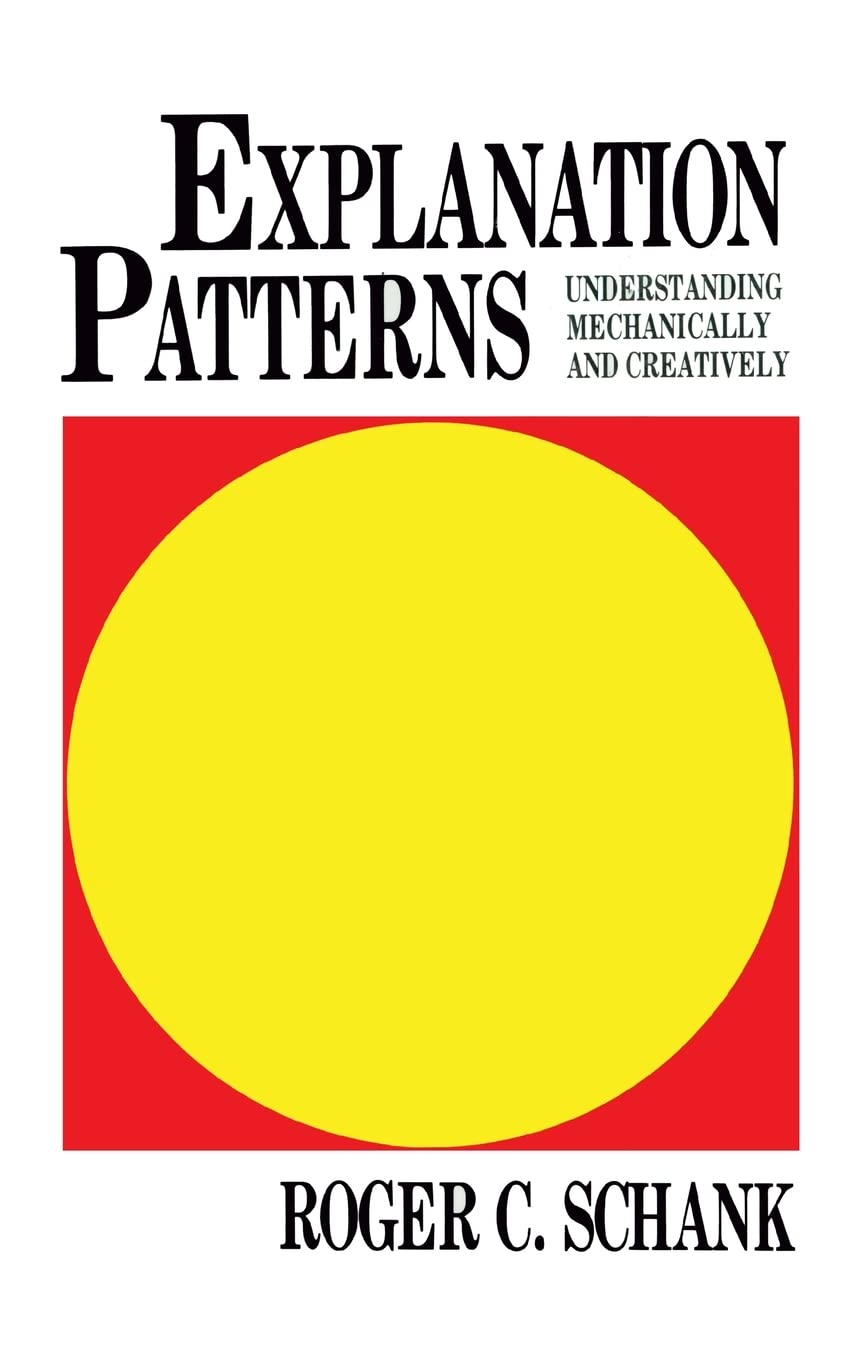 Explanation Patterns: Understanding Mechanically and Creatively,Used