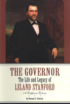 The Governor: The Life and Legacy of Leland Stanford (2 volume set),Used
