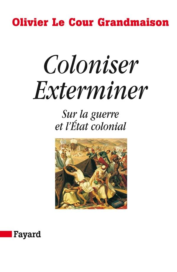 Coloniser. Exterminer: Sur la guerre et l'tat colonial,Used