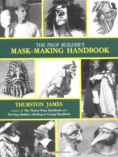 The Prop Builder's MaskMaking Handbook,Used