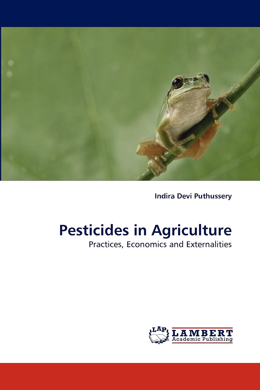 Pesticides in Agriculture: Practices, Economics and Externalities,Used