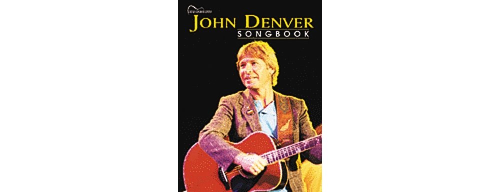 John Denver Songbook: Guitar Songbook Edition