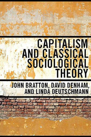 Capitalism and Classical Sociological Theory,Used