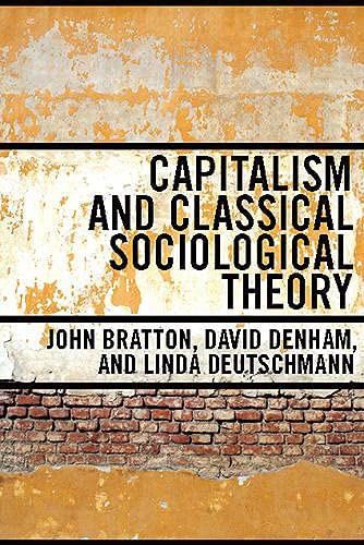 Capitalism and Classical Sociological Theory,Used