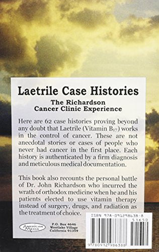Laetrile Case Histories; The Richardson Cancer Clinic Experience,Used