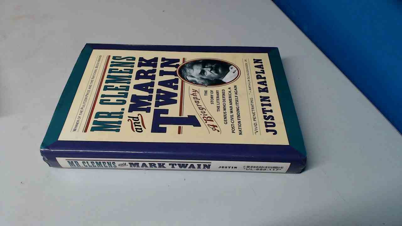 Mr. Clemens and Mark Twain: A Biography,New