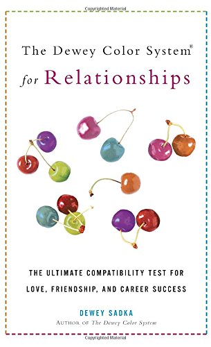 The Dewey Color System for Relationships: The Ultimate Compatibility Test for Love, Friendship, and Career Success,Used
