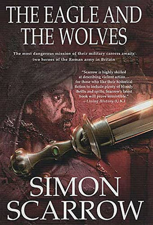 The Eagle And The Wolves: A Novel Of The Roman Army-new,New