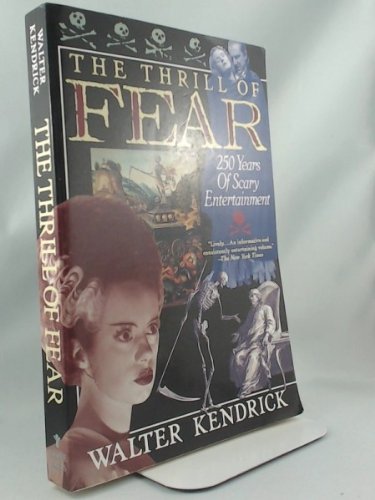 The Thrill of Fear: 250 Years of Scary Entertainment,Used