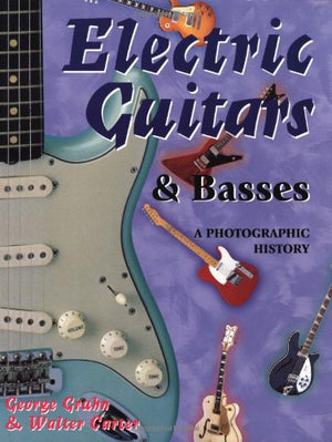Electric Guitars and Basses: A Photographic History,Used