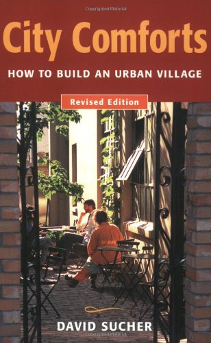 City Comforts: How to Build an Urban Village,Used