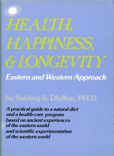 Health, Happiness, and Longevity: Eastern and Western Approach,Used