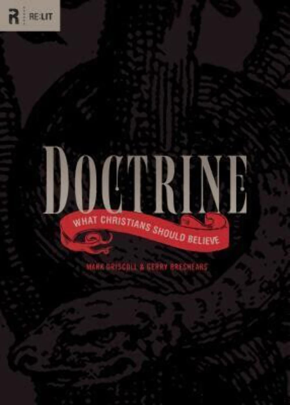 Doctrine: What Christians Should Believe (RE: Lit),New