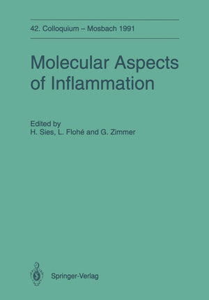 Molecular Aspects of Inflammation: 42. Colloquium der Gesellschaft fr Biologische Chemie 11.13. April 1991 in Mosbach/Baden (Co,Used