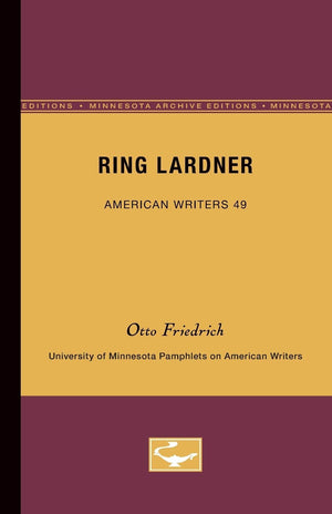 Ring Lardner  American Writers 49: University Of Minnesota Pamphlets On American Writers (University Of Minnesota Pamphlets On ,Used