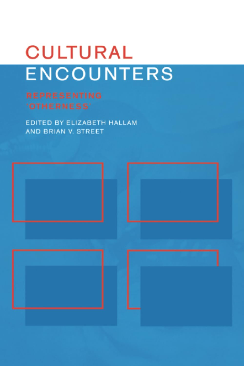Cultural Encounters: Representing Otherness (Sussex Studies in Culture and Communication),Used