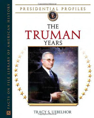 The Truman Years (Presidential Profiles),Used