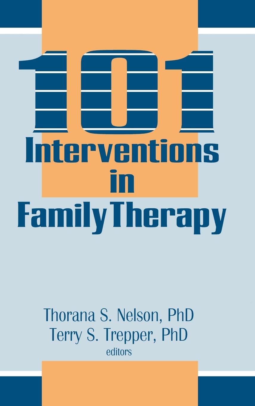 101 Interventions In Family Therapy (Haworth Marriage And The Family),Used