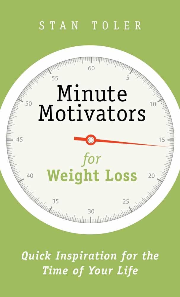 Minute Motivators For Weight Loss: Quick Inspiration For The Time Of Your Life,Used