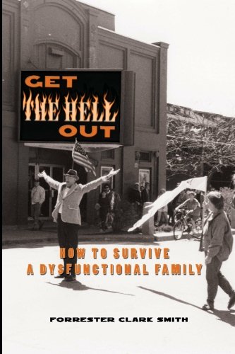 Get the Hell Out: How to Survive a Dysfunctional Family,Used