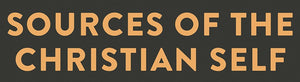 Sources of the Christian Self: A Cultural History of Christian Identity,Used