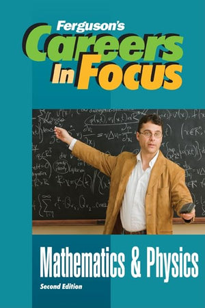 Mathematics And Physics (Careers In Focus),Used