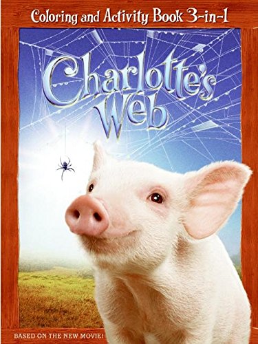 Charlotte's Web: Coloring and Activity Book 3 in 1 (Charlottes Web),Used