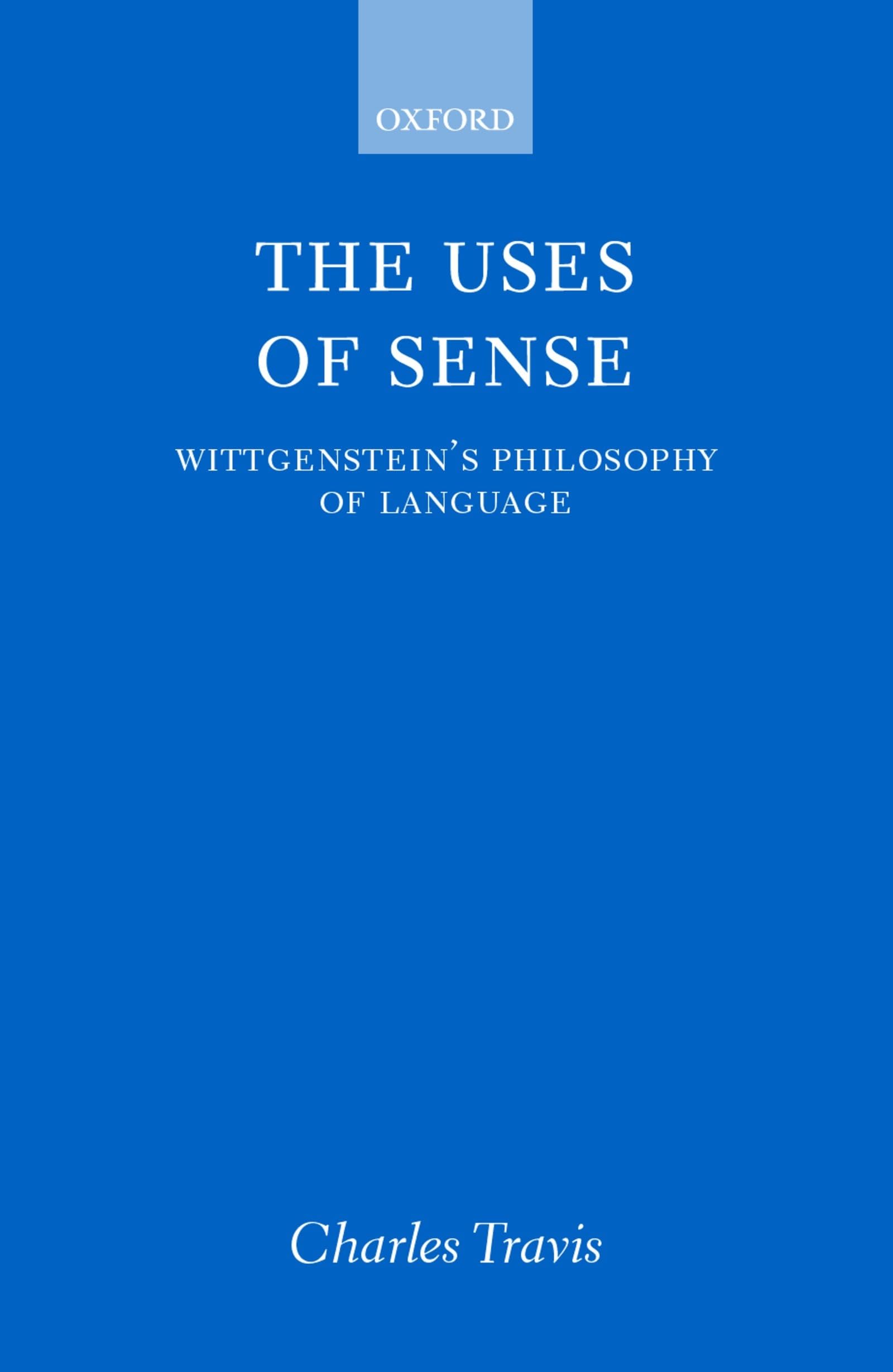 The Uses Of Sense: Wittgenstein'S Philosophy Of Language,Used