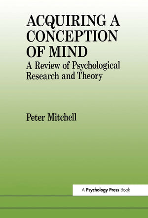 Acquiring a Conception of Mind: A Review of Psychological Research and Theory,Used
