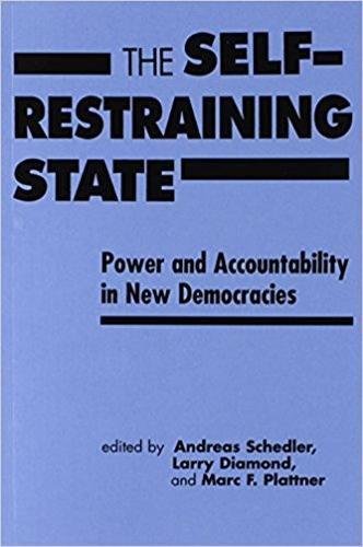 The Self Restraining State: Power and Accountability in New Democracies,New