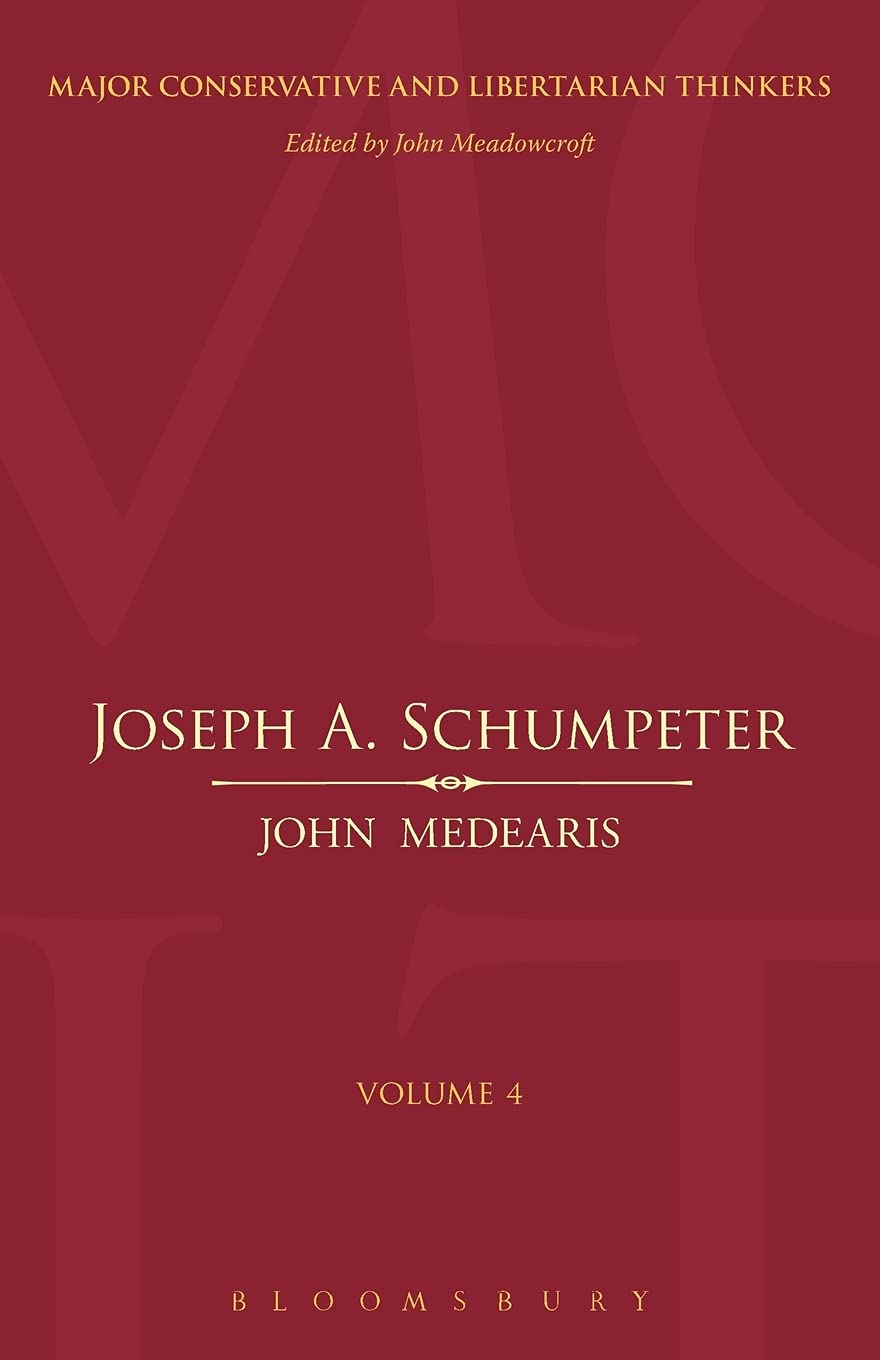 Joseph A. Schumpeter (Major Conservative And Libertarian Thinkers),Used