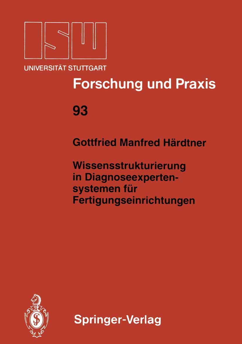Wissensstrukturierung In Diagnoseexpertensystemen Fr Fertigungseinrichtungen (Isw Forschung Und Praxis, 93) (German Edition),Used