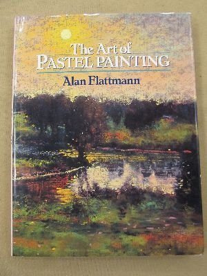 The Art of Pastel Painting (Practical Art Books),Used