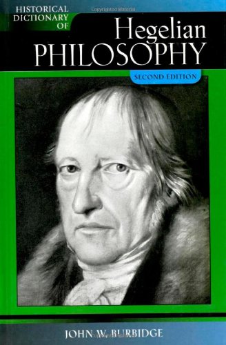 Historical Dictionary Of Hegelian Philosophy (Volume 90) (Historical Dictionaries Of Religions, Philosophies, And Movements Seri,Used