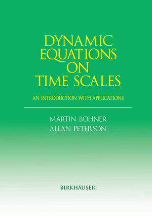 Dynamic Equations On Time Scales: An Introduction With Applications,Used