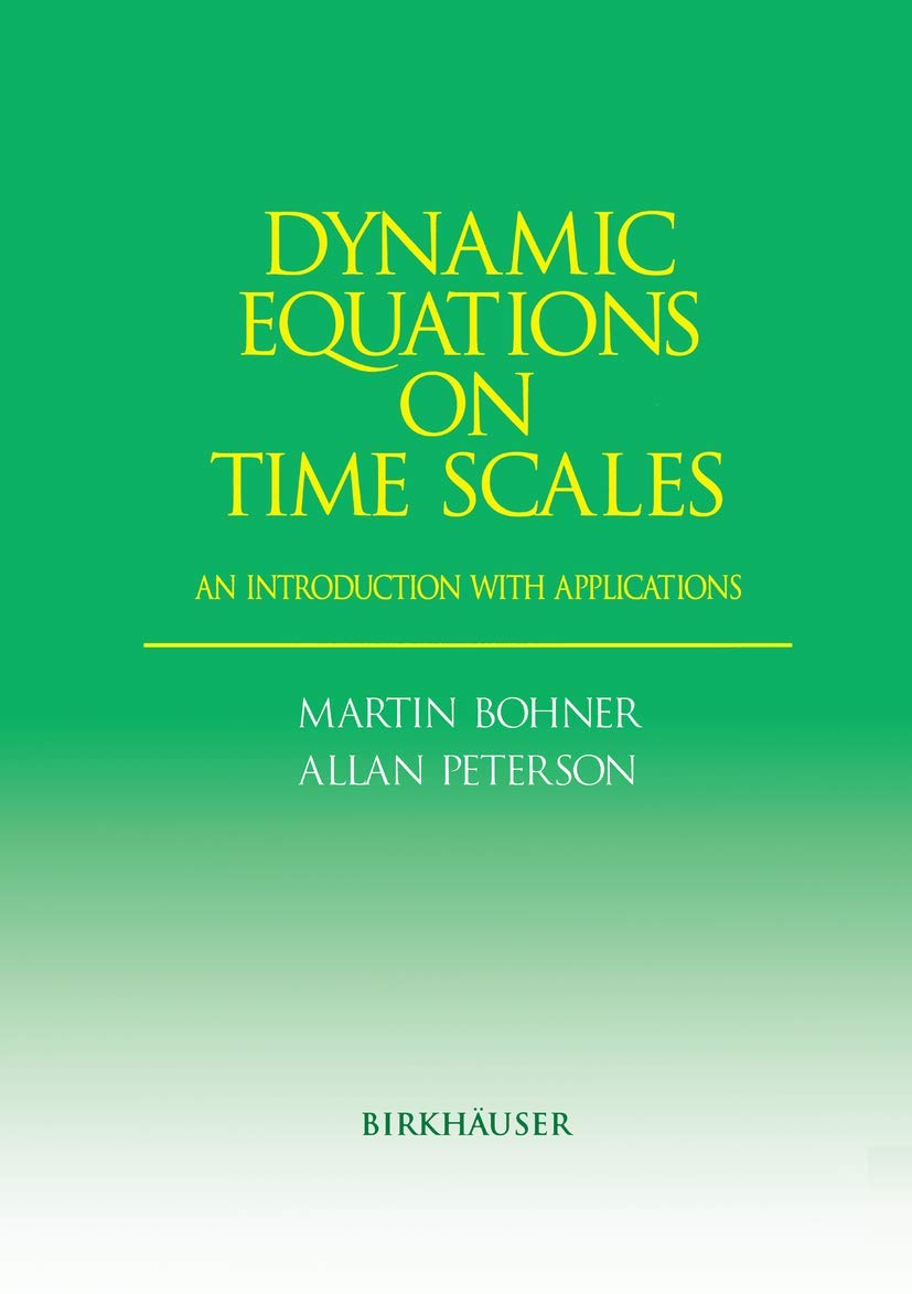 Dynamic Equations On Time Scales: An Introduction With Applications,Used